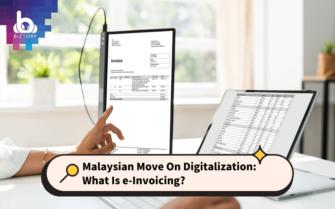 Malaysian Move On Digitalization: What Is e-Invoicing?